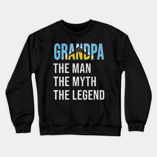 Grand Father St Lucian Grandpa The Man The Myth The Legend - Gift for St Lucian Dad With Roots From  St Lucia Crewneck Sweatshirt by Country Flags